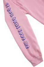 Load image into Gallery viewer, Avani &#39;If You Don&#39;t Love Me&#39; Pink Hoodie

